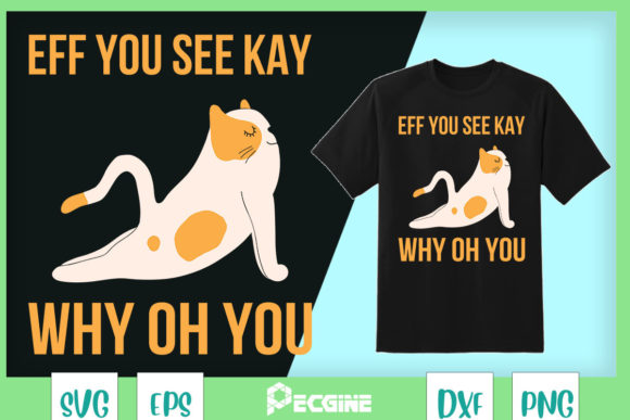 Eff You Seek Kay Why Oh You Graphics