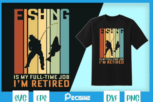 Fishing is My Full-time Job T-Shirt Design