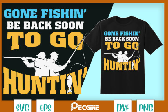 Go Fishing Be Back Soon to Go Hunting Graphics