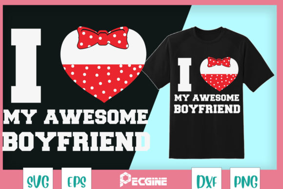 I Love My Awesome Boyfriend Couples Graphics