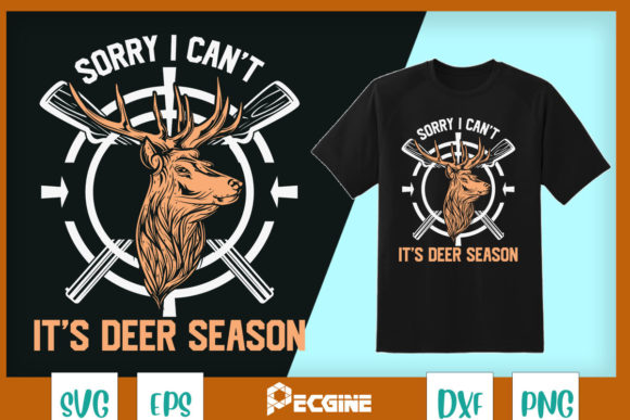 It's Deer Season Hunting Saying Graphics