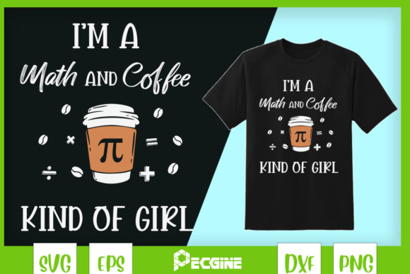 Math and Coffee Kind of Girl Graphics