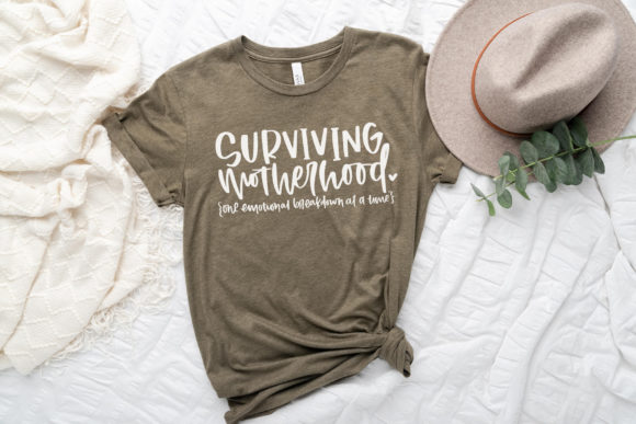 Surviving Motherhood Emotional Breakdown Graphics & Crafts