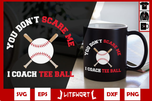 You Don't Scare Me I Coach Tee Ball